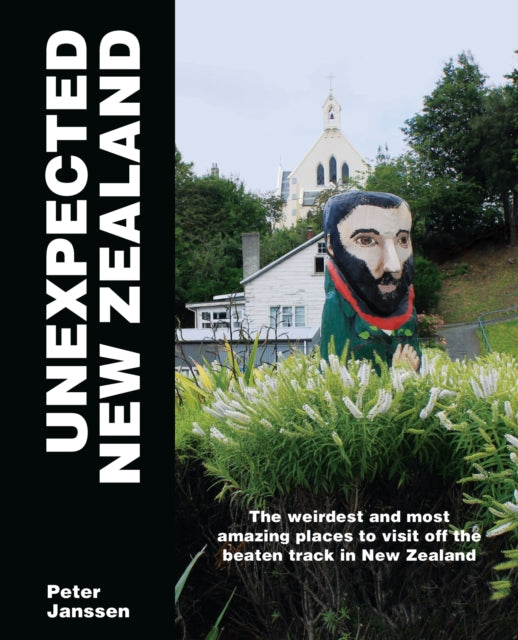 Unexpected New Zealand 9781869665548 Peter Janssen