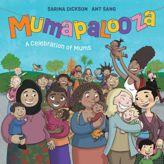 Book cover of: Mumapalooza. By: Sarina Dickson