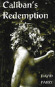 Book cover of: Caliban's Redemption. By: David Parry