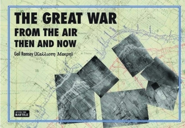 Book cover of: Great War from the Air: Then and Now