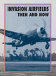 Book cover of: Invasion Airfields Then and Now