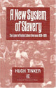 Book cover of: New System Of Slavery. By: Hugh Tinker