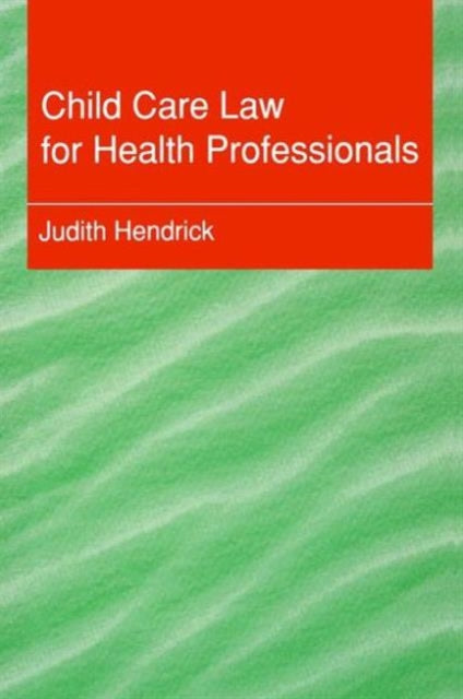 Book cover of: Child Care Law for Health Professionals
