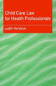 Book cover of: Child Care Law for Health Professionals