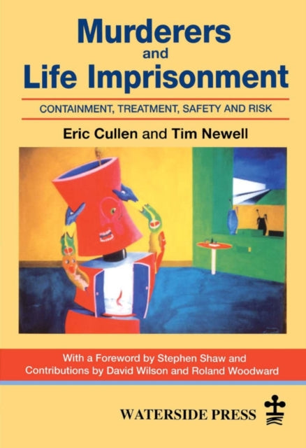 Book cover of: Murderers and Life Imprisonment. By: Eric Cullen