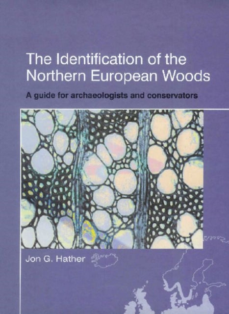 Book cover of: Identification of Northern European Woods. By: Jon Hather