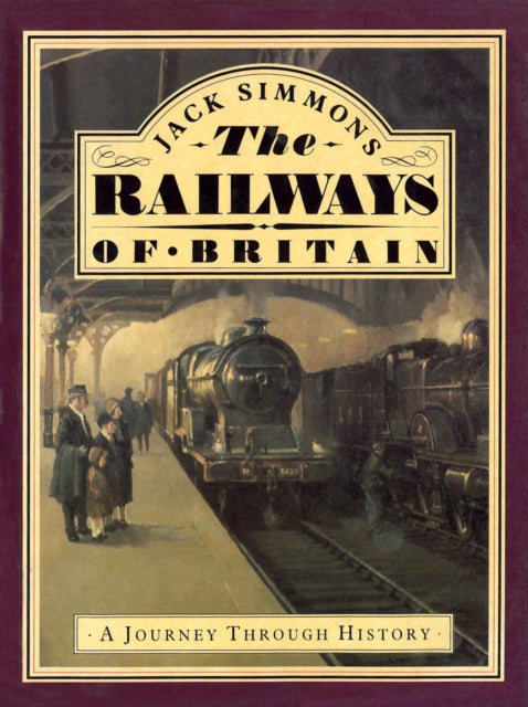 Book cover of: Railways of Britain, The. By: Jack Simmons