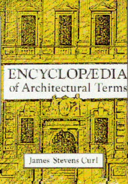 Book cover of: Encyclopaedia of Architectural Terms