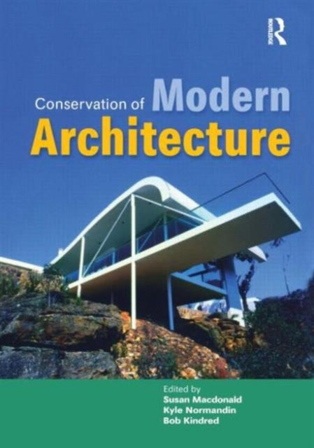 Book cover of: Conservation of Modern Architecture. By: Susan Macdonald