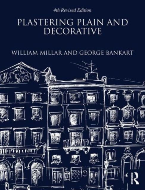 Book cover of: Plastering Plain and Decorative: 4th Revised Edition