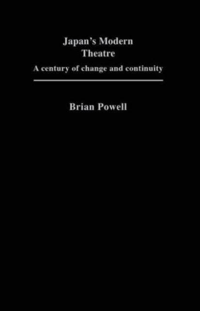 Book cover of: Japan's Modern Theatre. By: Brian Powell