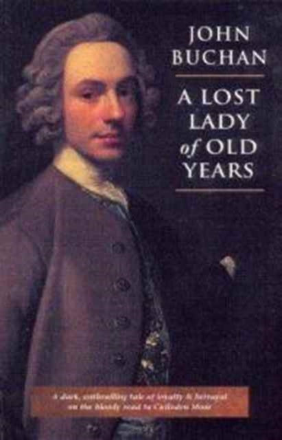 Book cover of: Lost Lady of Old Years. By: John Buchan