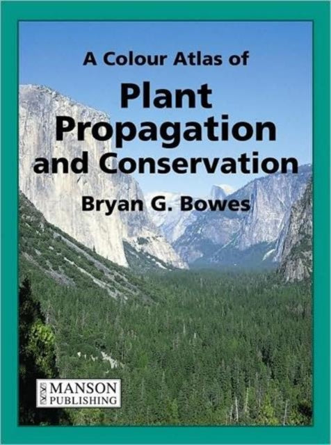 Book cover of: Colour Atlas of Plant Propagation and Conservation