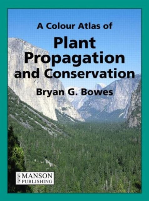 Book cover of: Colour Atlas of Plant Propagation and Conservation