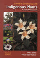 Book cover of: Creative gardening with indigenous plants. By: Joffe Pitta