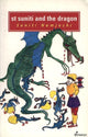 Book cover of: St Suniti and the Dragon. By: Suniti Namjoshi
