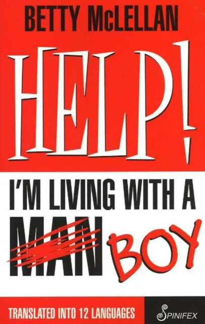 Book cover of: HELP! I'm Living with a (Man) Boy. By: Betty McLellan