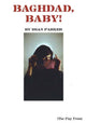 Book cover of: Baghdad, Baby!. By: Dean Parker