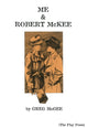 Book cover of: Me & Robert McKee. By: Greg McGee