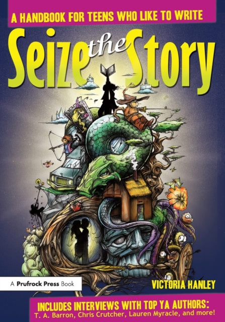 Book cover of: Seize the Story. By: Victoria Hanley