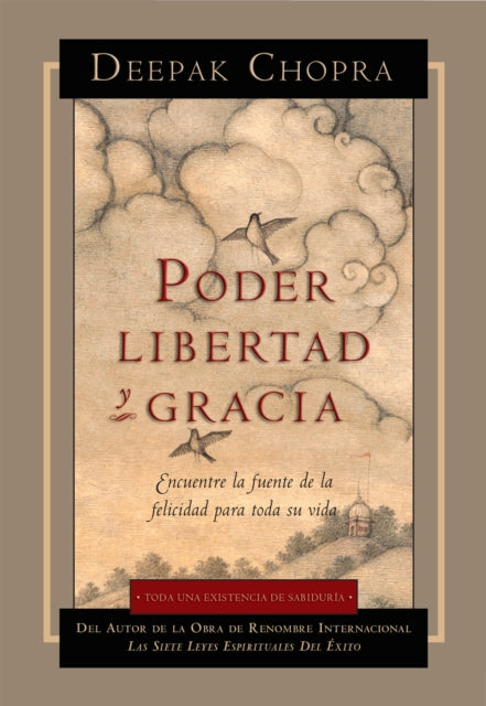 Poder, Libertad, y Gracia 9781878424860 Deepak Chopra