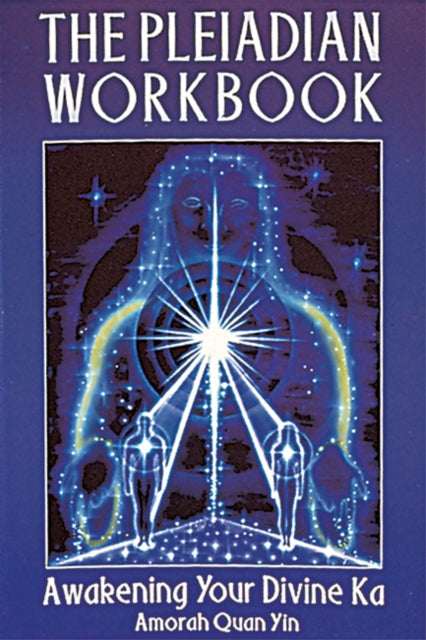 Book cover of: Pleiadian Workbook. By: Amorah Quan Yin