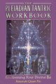 Book cover of: Pleiadian Tantric Workbook. By: Amorah Quan Yin
