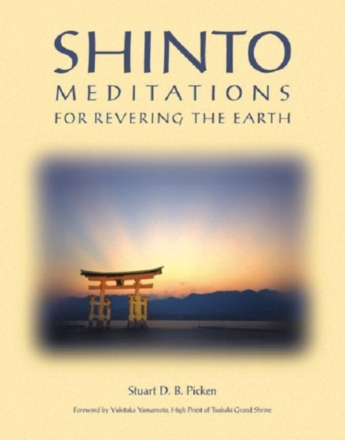 Book cover of: Shinto Meditations for Revering the Earth. By: Stuart D. B. Picken
