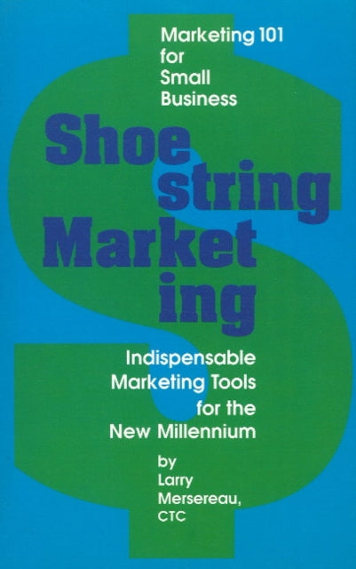 Book cover of: Shoestring Marketing. By: Larry Mersereau