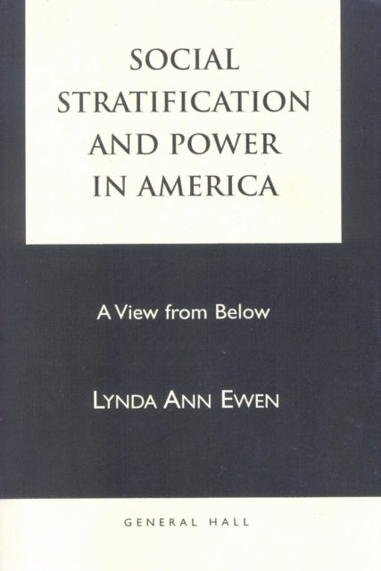 Book cover of: Social Stratification and Power in America. By: Lynda Ann Ewen