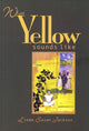 Book cover of: What Yellow Sounds Like. By: Linda Susan Jackson
