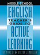 Book cover of: Middle School English Teacher's Guide to Active Learning. By: Marc Moeller