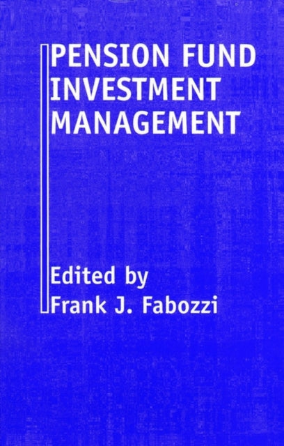 Book cover of: Pension Fund Investment Management. By: Frank J. Fabozzi