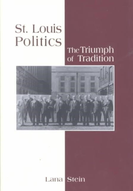 Book cover of: St.Louis Politics. By: Lana Stein