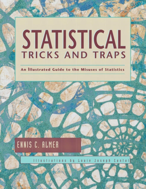 Book cover of: Statistical Tricks and Traps. By: Ennis C. Almer
