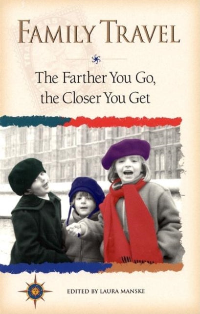 Book cover of: Family Travel. By: Laura Manske