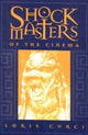 Book cover of: Shock Masters of the Cinema. By: Loris Curci