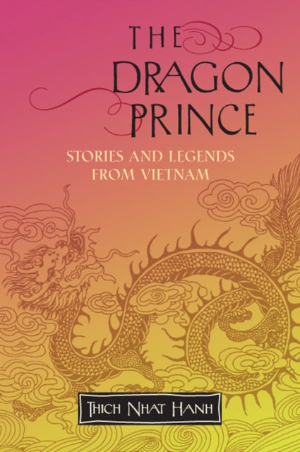 Book cover of: Dragon Prince. By: Thích Nhất Hạnh