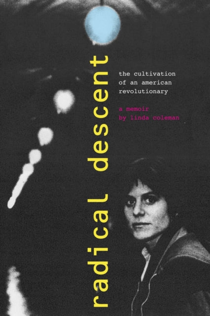 Book cover of: Radical Descent. By: Linda Coleman