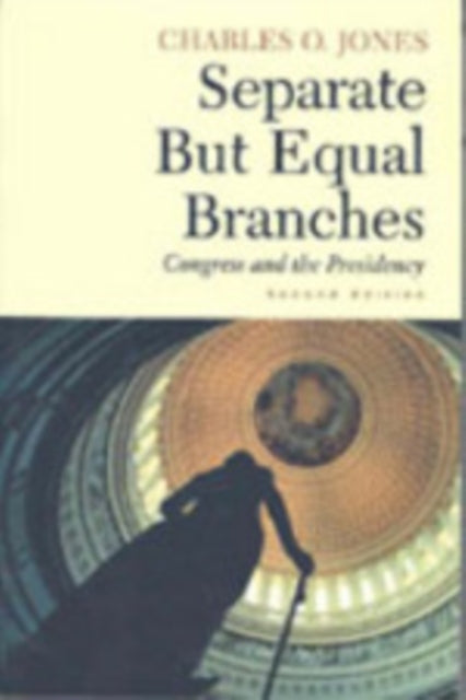 Book cover of: Separate but Equal Branches. By: Charles O. Jones