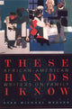 Book cover of: These Hands I Know. By: Afaa Michael Weaver