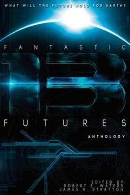 Book cover of: Fantastic Futures 13. By: Bud Sparhawk