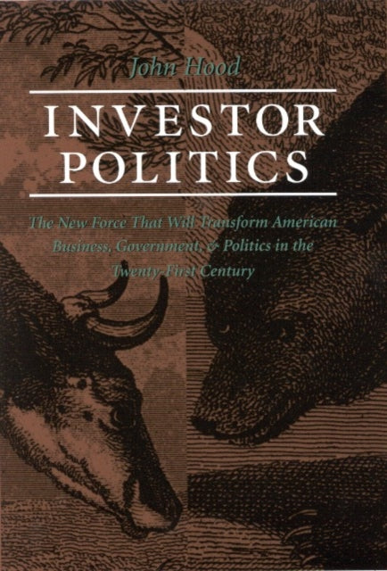 Book cover of: Investor Politics. By: John Hood