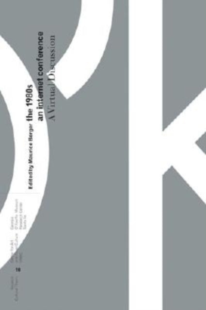Book cover of: 1980s: An Internet Conference. By: Maurice Berger - undifferentiated