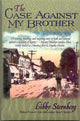 Book cover of: Case Against My Brother. By: Libby Sternberg