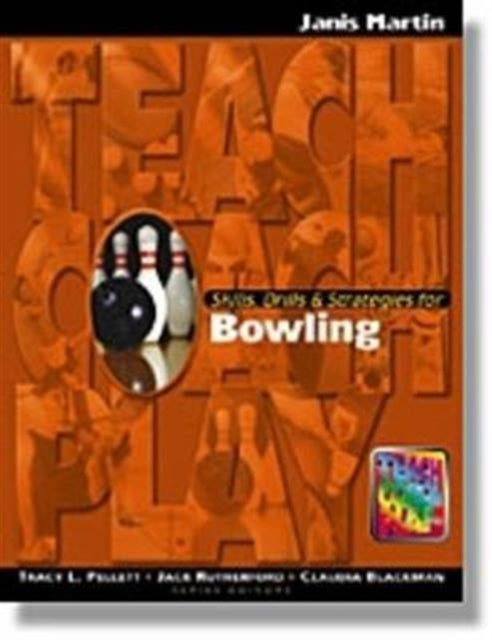 Book cover of: Skills, Drills & Strategies for Bowling. By: Janis H. Martin
