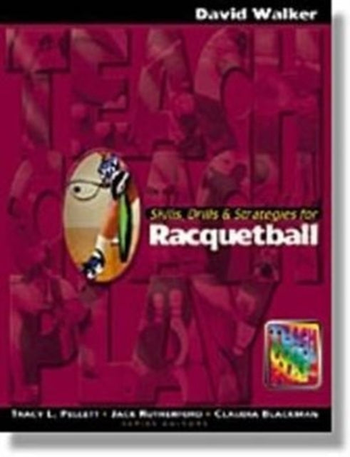 Book cover of: Skills, Drills & Strategies for Racquetball. By: David R. Walker