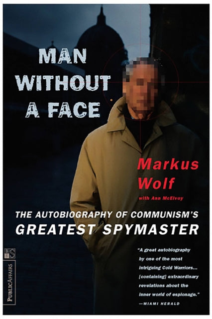 Book cover of: Man Without A Face. By: Markus, Wolf