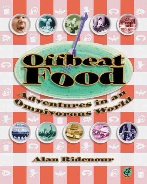 Book cover of: Offbeat Food. By: Alan Ridenour