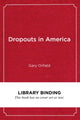 Book cover of: Dropouts in America. By: Gary Orfield
